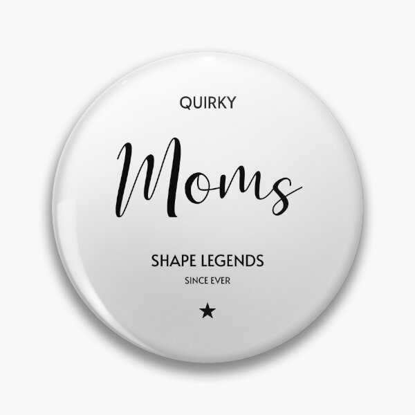 Item preview, Quirky Moms Shape Legends – Since Ever, Unique designed and sold by villacreativa.