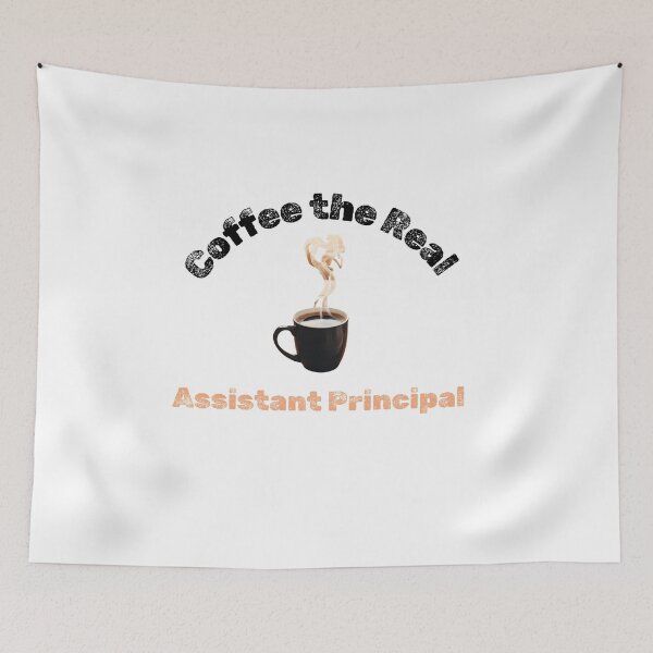 Item preview, Coffee, the Real Assistant Principal  designed and sold by EveCharmDesigns.