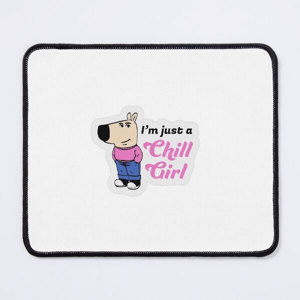 Item preview, I'm just a chill girl designed and sold by sanaempire.