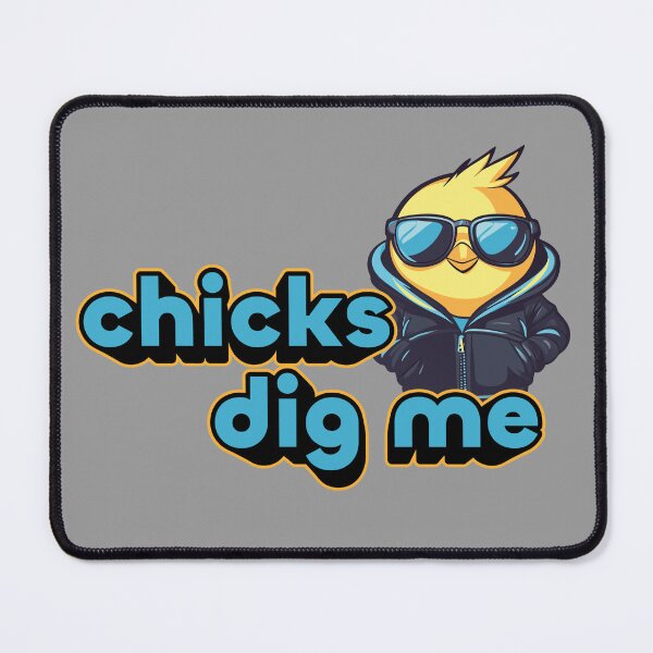Item preview, Chicks Dig Me  designed and sold by Fixelgraphic.