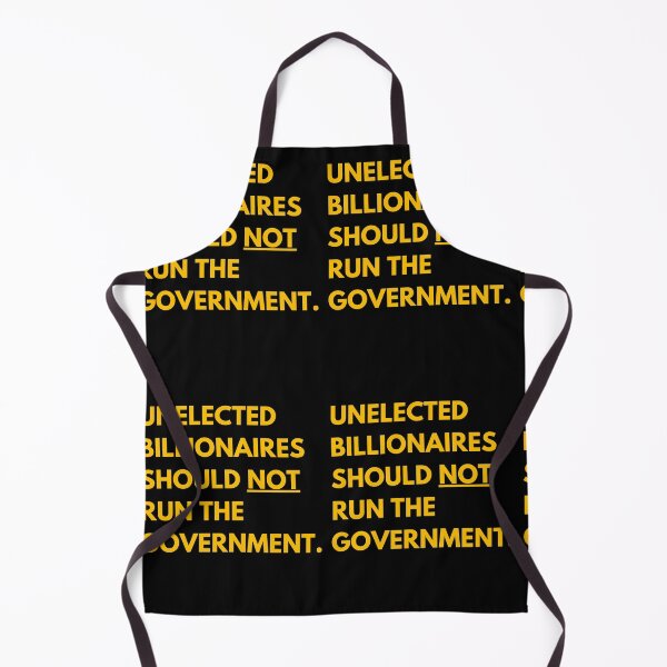 Item preview, Unelected billionaires should not run the government. designed and sold by Earth Nature Creations.