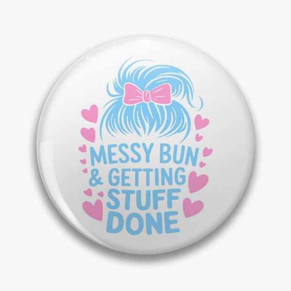 Item preview, Messy Bun And getting Stuff Done designed and sold by PMCreative.