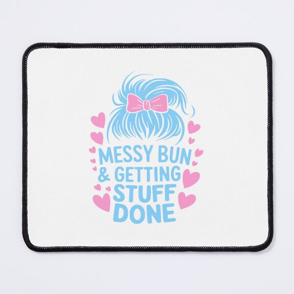 Item preview, Messy Bun And getting Stuff Done designed and sold by PMCreative.