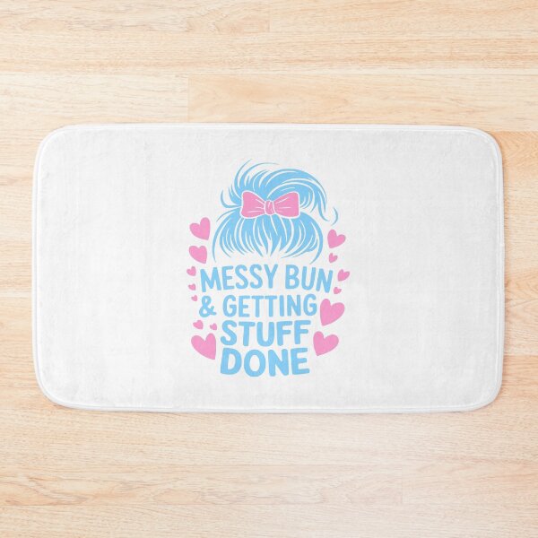 Item preview, Messy Bun And getting Stuff Done designed and sold by PMCreative.