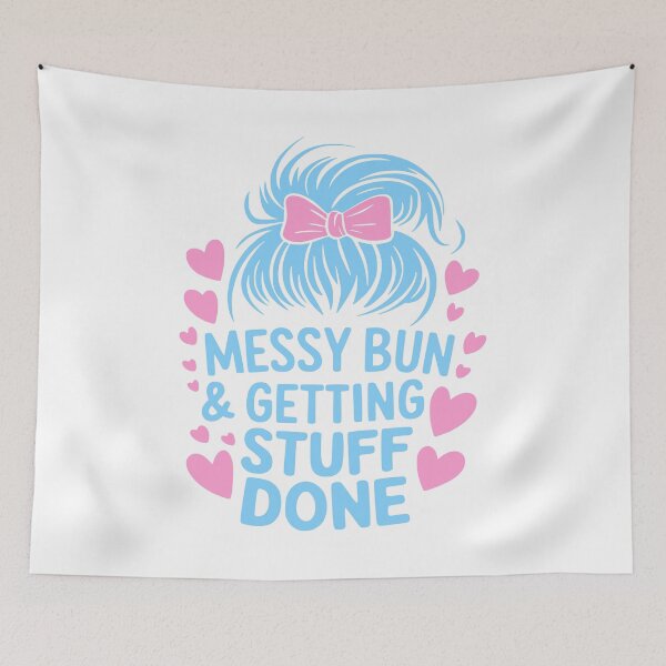 Item preview, Messy Bun And getting Stuff Done designed and sold by PMCreative.