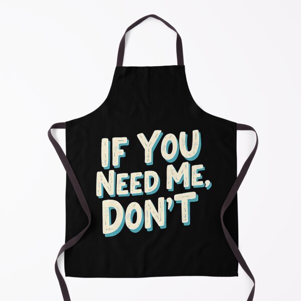 Item preview, If You Need Me, Don’t – Funny Introvert Mood designed and sold by sekrecja.