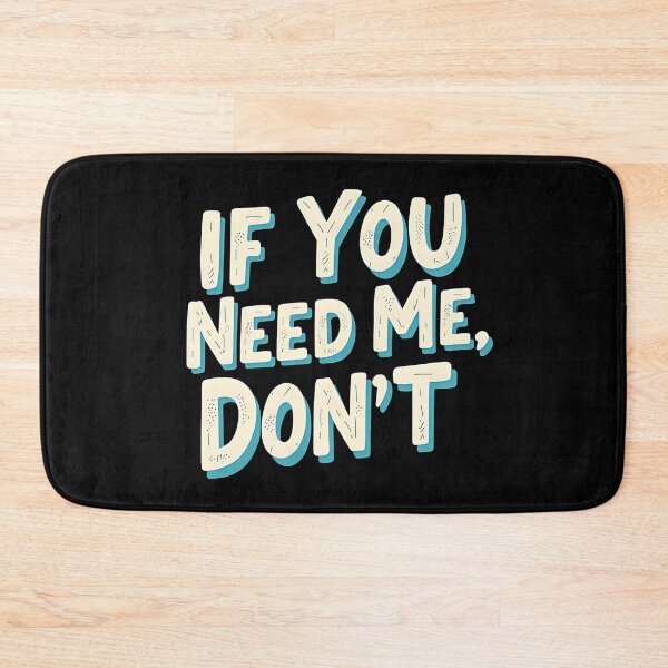 Item preview, If You Need Me, Don’t – Funny Introvert Mood designed and sold by sekrecja.