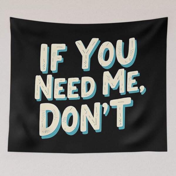 Item preview, If You Need Me, Don’t – Funny Introvert Mood designed and sold by sekrecja.