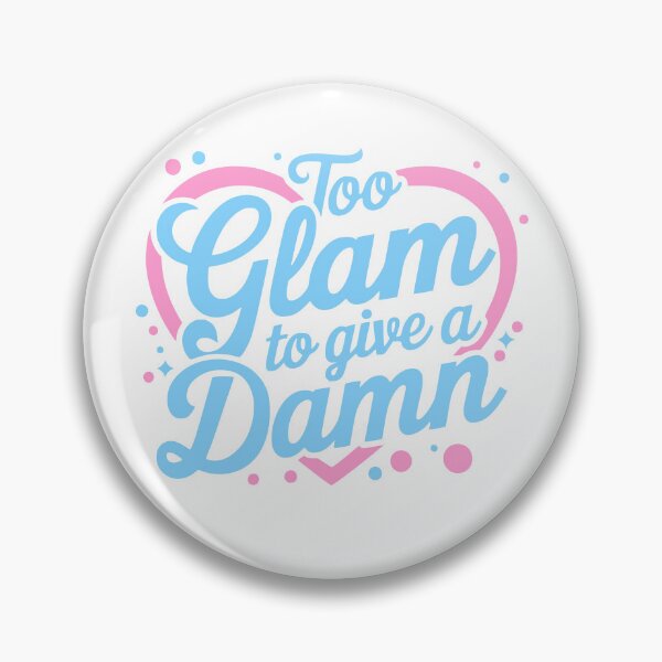 Item preview, Too Glam To Give A Damn! Pink Heart designed and sold by PMCreative.