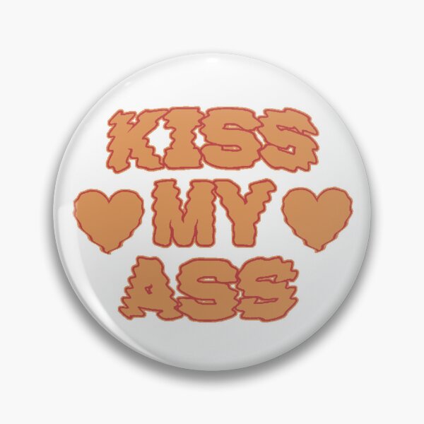 Item preview, Kiss my ass designed and sold by Maber610.