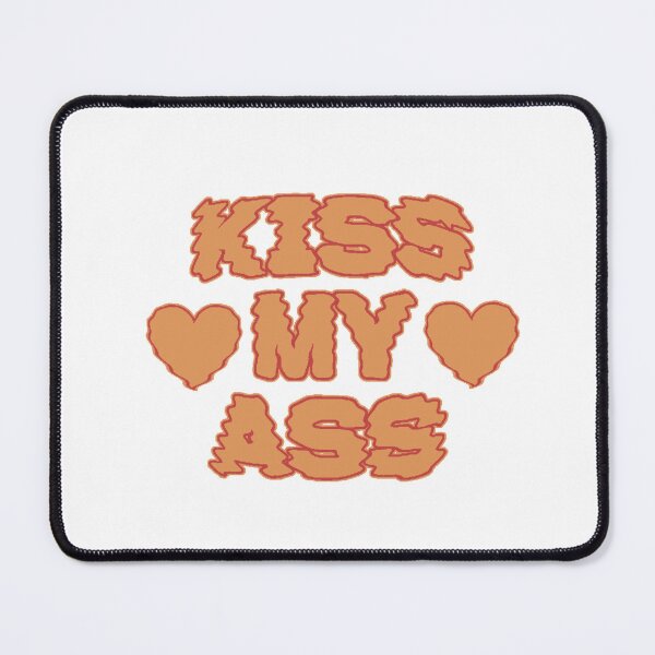 Item preview, Kiss my ass designed and sold by Maber610.