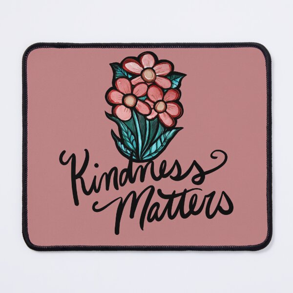 Item preview, Kindness Matters designed and sold by FrictionMaxxing.