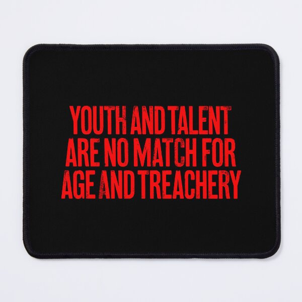 Item preview, Youth and talent are no match for age and treachery. v.1 designed and sold by x1brett.