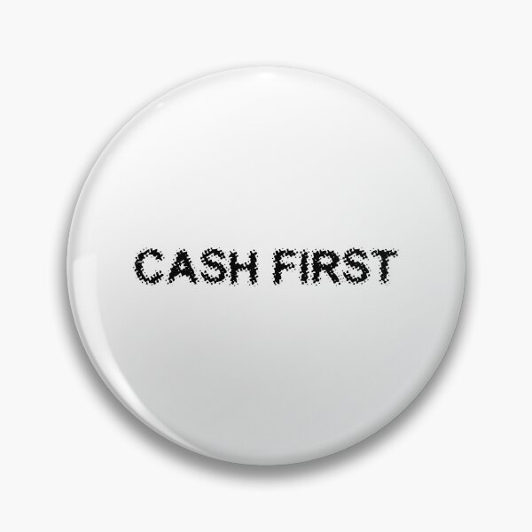 Item preview, CASH FIRST designed and sold by Ninjacatoff.