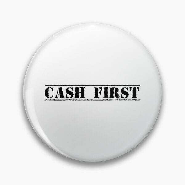 Item preview, CASH FIRST designed and sold by Ninjacatoff.