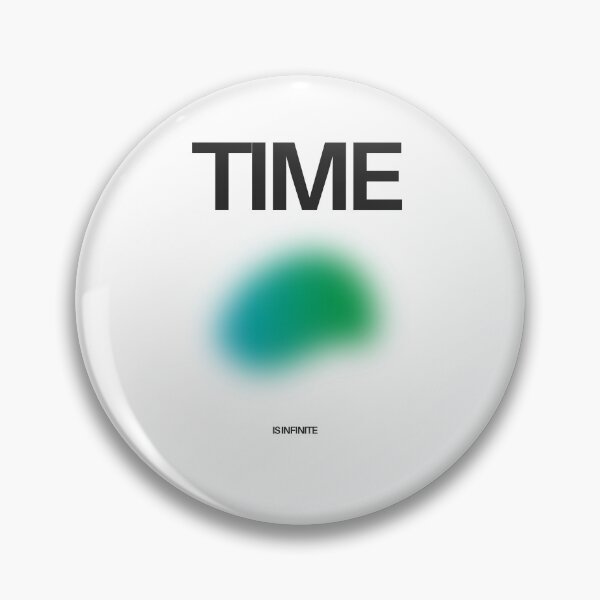 Item preview, Time is infinite designed and sold by ManicKid.