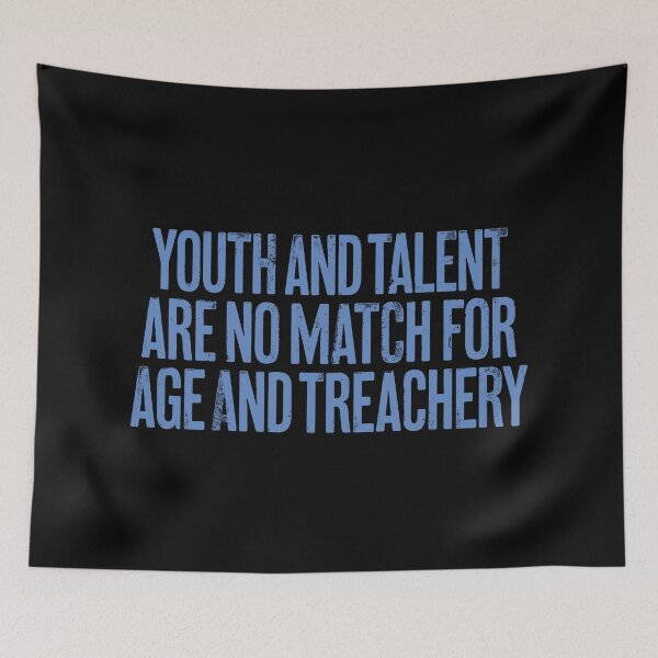 Item preview, Youth and talent are no match for age and treachery. v.3 designed and sold by x1brett.