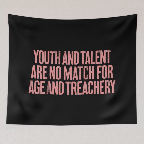 Item preview, Youth and talent are no match for age and treachery. v.6 designed and sold by x1brett.