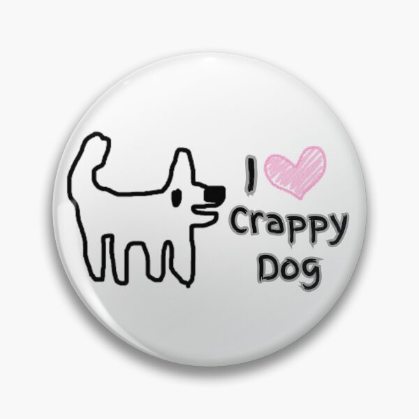 Item preview, I love crappy dog - happy dog, smile, love and cuddles! designed and sold by TheRubberOnion.