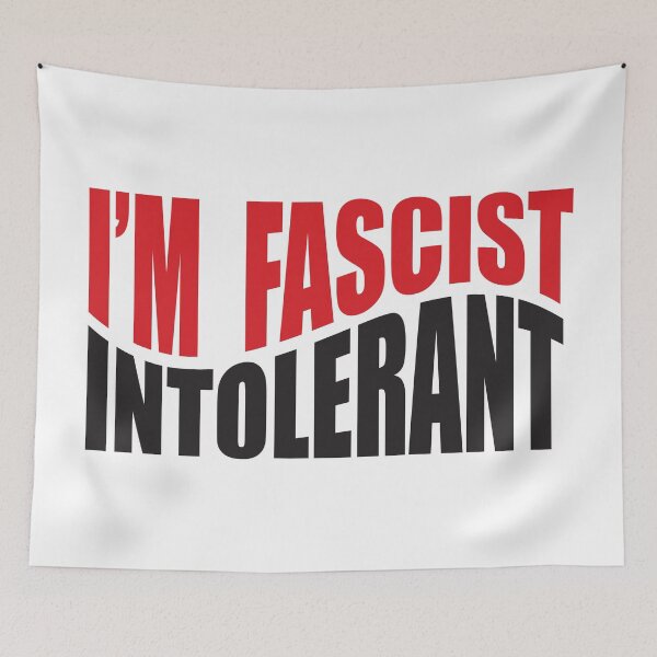 Item preview, I'm Fascist Intolerant T-Shirts Hoodies Hats Masks Funny Anti Fascist Anti Fascism Anti Trump Resistance Activist Protest Tees Stop Project 2025 Trump designed and sold by allfreelance.