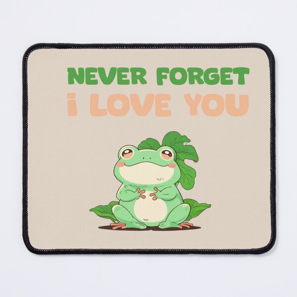 Item preview, never forget i love you cute frog designed and sold by La Loca.