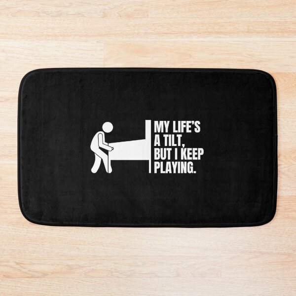 Item preview, My Life’s a Tilt, But I Keep Playing - Funny Pinball Player Quote designed and sold by FarmOfCuties.