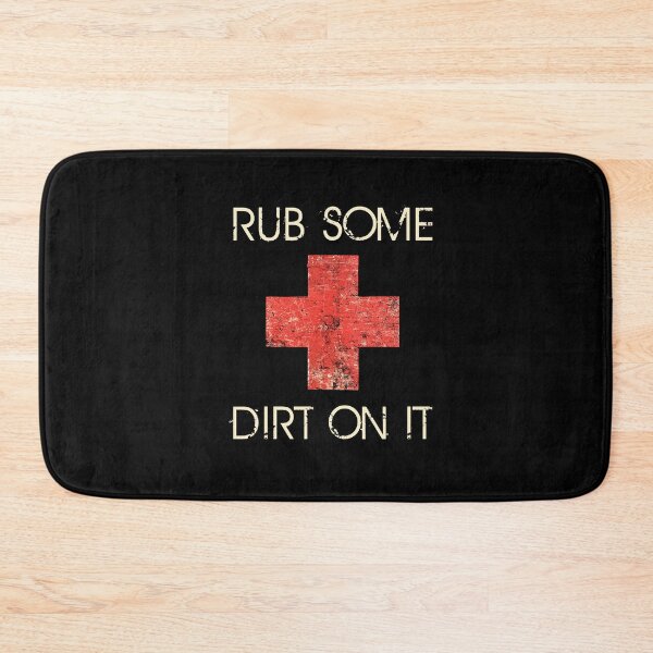 Item preview, Funny Coach Dad Mom Rub Some Dirt On It Sports Saying Idiom designed and sold by Dressed For  Duty.
