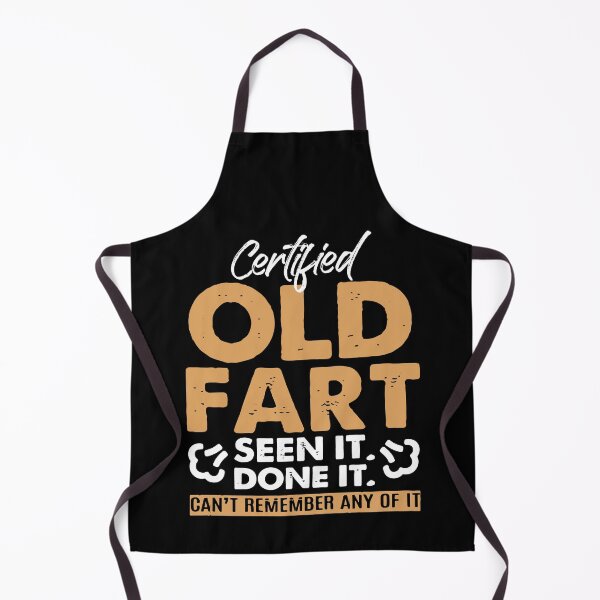 Item preview, Certified Old Fart Seen It Done It Can't Remember Any Of It designed and sold by Dressed For  Duty.