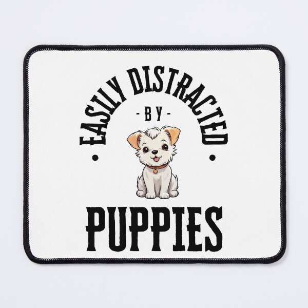 Item preview, Easily Distracted by Puppies  designed and sold by DeversDesigns.