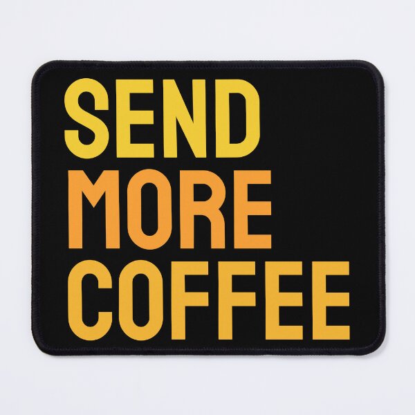 Item preview, Send More Coffee designed and sold by thespecialtyhub.