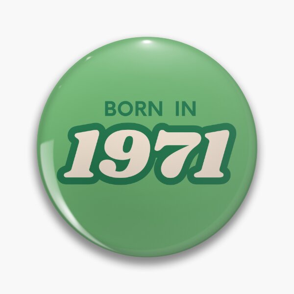 Item preview, Born In 1971 designed and sold by ArtCraftLab.