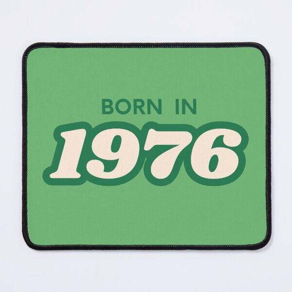 Item preview, Born In 1976 designed and sold by ArtCraftLab.