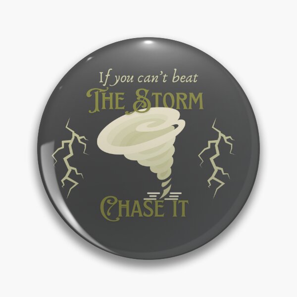 Item preview, If you can't best the storm, chase it designed and sold by Annaladdmac.