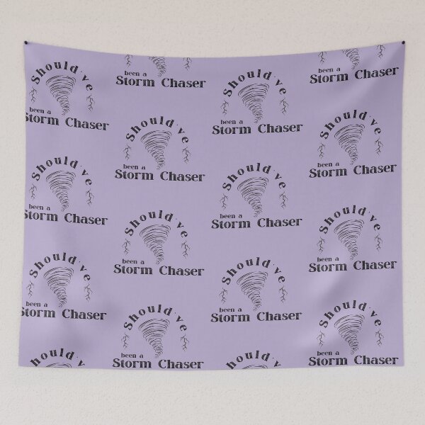 Item preview, Should've been a storm chaser designed and sold by Annaladdmac.