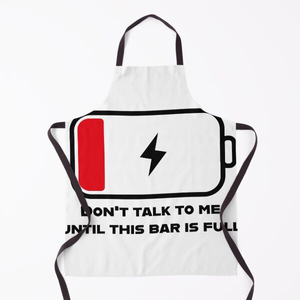Item preview, Don't talk to me until this bar is full designed and sold by Show-stickers.