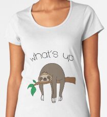 Whats up Sloth Women's Premium T-Shirt