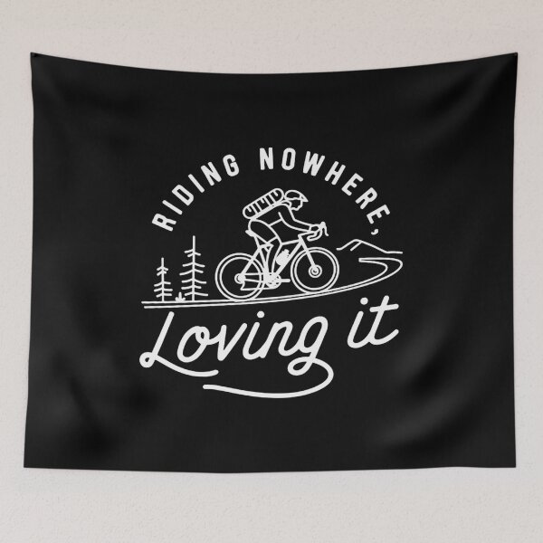 Item preview, Riding Nowhere, Loving It. Bikepacking Lover designed and sold by DomTeesHaven.