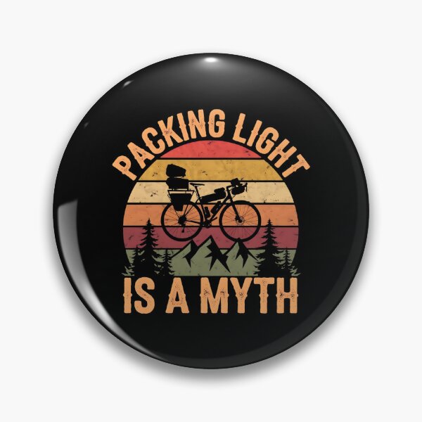 Item preview, Packing Light Is A Myth. Bikepacking Lover designed and sold by DomTeesHaven.