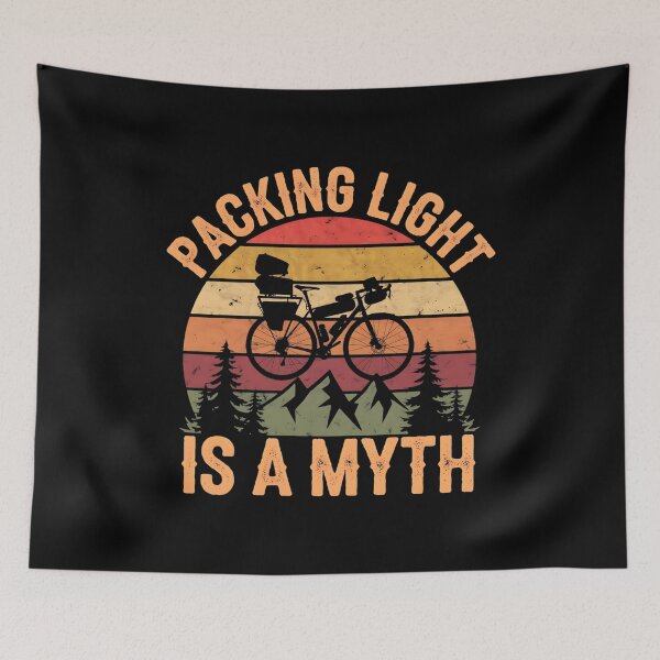 Item preview, Packing Light Is A Myth. Bikepacking Lover designed and sold by DomTeesHaven.