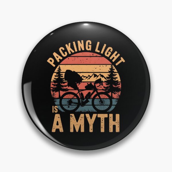 Item preview, Packing Light Is A Myth. Bikepacking Lover designed and sold by DomTeesHaven.