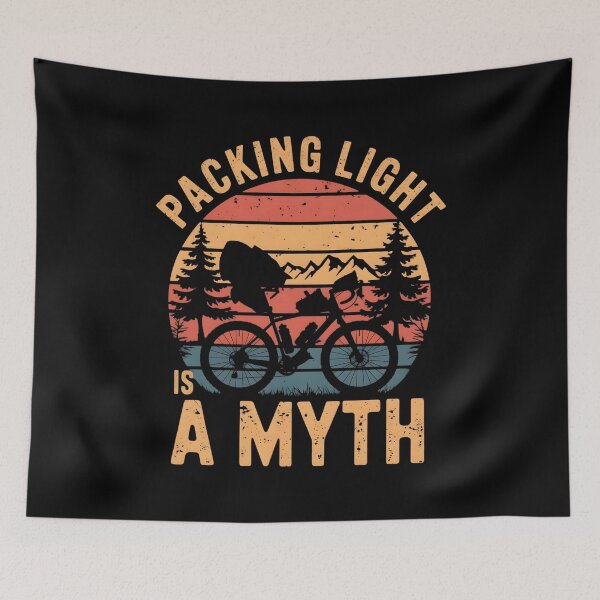 Item preview, Packing Light Is A Myth. Bikepacking Lover designed and sold by DomTeesHaven.