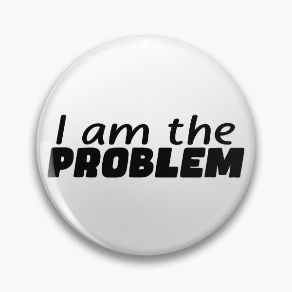 Item preview, I Am The Problem designed and sold by the-craft-shop.