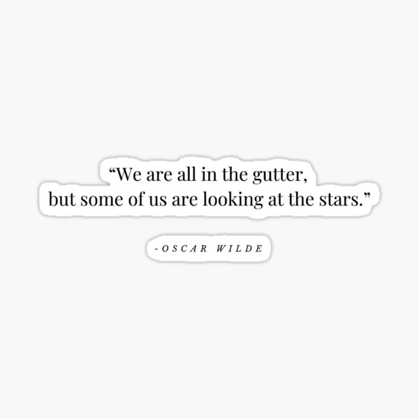 Vista previa del artículo con la obra «“Todos estamos en la miseria, pero algunos miramos las estrellas.” - Cita de Oscar Wilde», diseñado y vendido por charlee-astro.