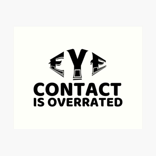 Item preview, Eye Contact Is Overrated designed and sold by Teetreasure2.