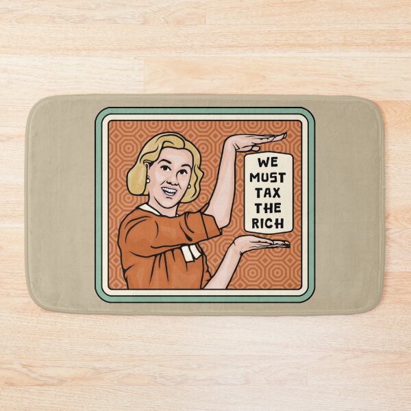 Item preview, We Must Tax The Rich designed and sold by Unhinged Heather.