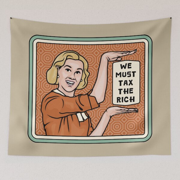 Item preview, We Must Tax The Rich designed and sold by Unhinged Heather.