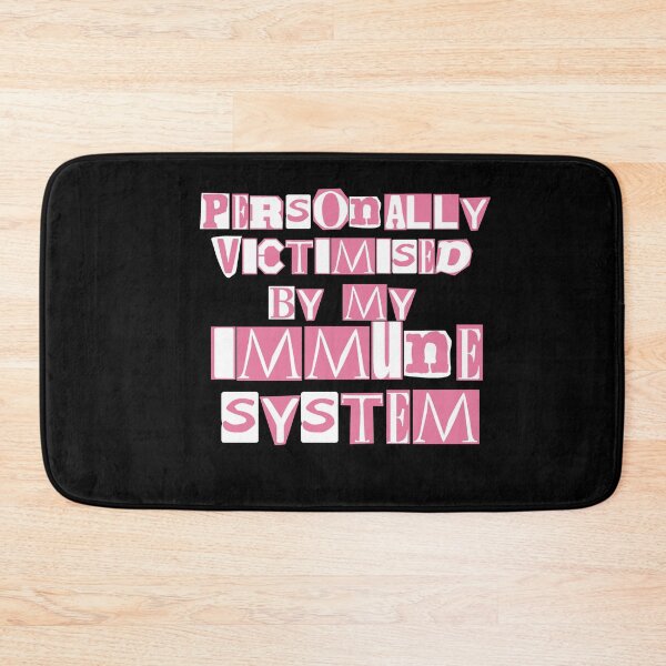 Item preview, Personally victimised by my immune system  designed and sold by Becky-Marie.