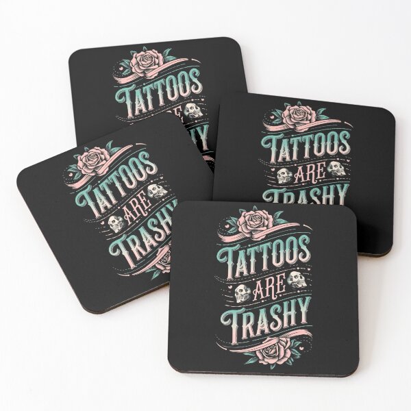 Item preview, Tattoos Are Trashy Funny Sarcastic Tattoo Lover Design designed and sold by ArtFromBeyond.