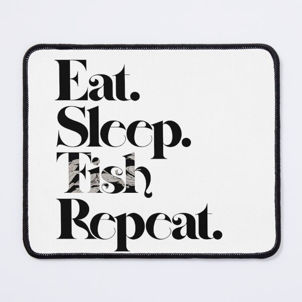 Item preview, Eat Sleep Fish Repeat – Fishing Life designed and sold by FinSail.
