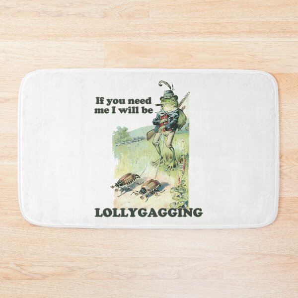 Item preview, If you need me I will be lollygagging designed and sold by Chaos Haven.